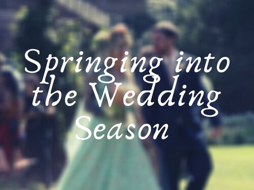 Spring into Wedding Season